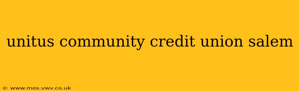 unitus community credit union salem