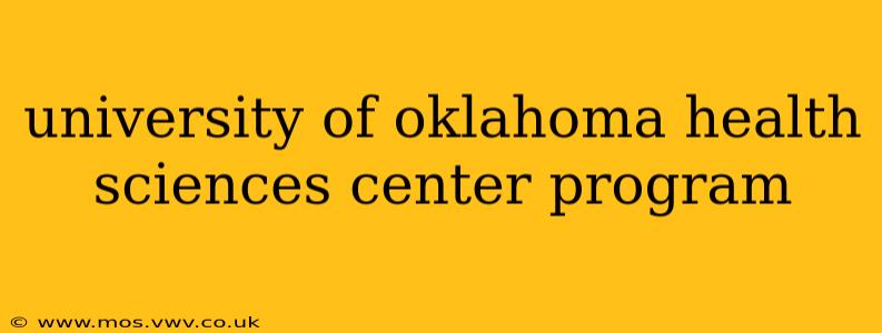 university of oklahoma health sciences center program