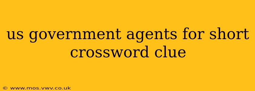 us government agents for short crossword clue