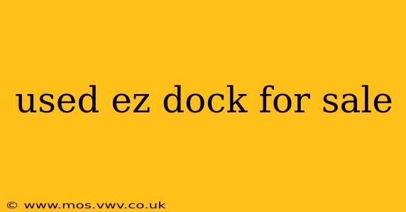 used ez dock for sale