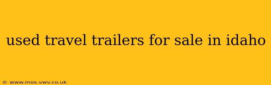used travel trailers for sale in idaho