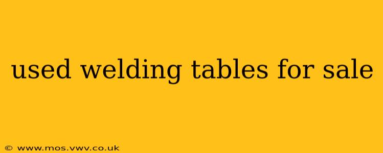 used welding tables for sale