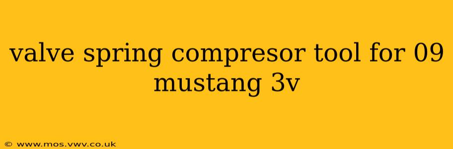 valve spring compresor tool for 09 mustang 3v