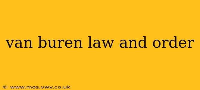 van buren law and order