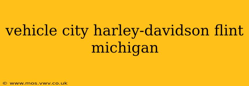vehicle city harley-davidson flint michigan