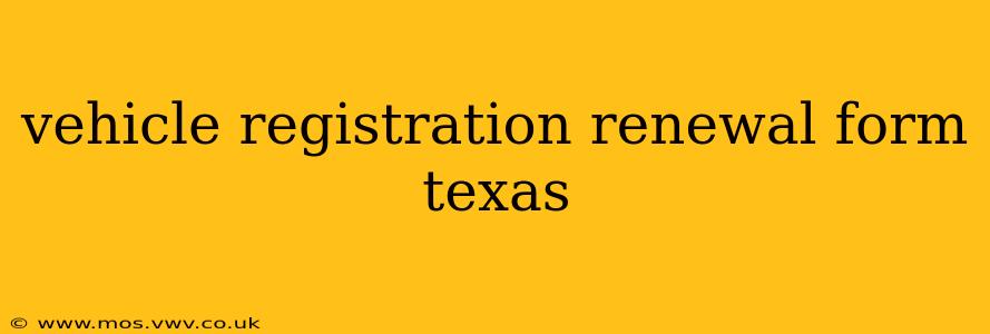 vehicle registration renewal form texas