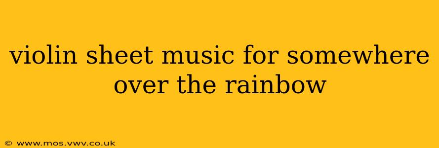 violin sheet music for somewhere over the rainbow