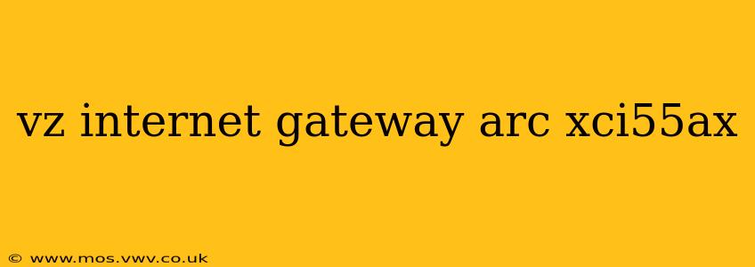 vz internet gateway arc xci55ax