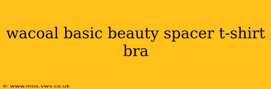 wacoal basic beauty spacer t-shirt bra