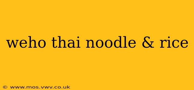 weho thai noodle & rice