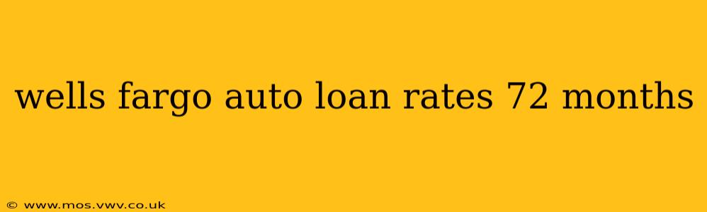 wells fargo auto loan rates 72 months