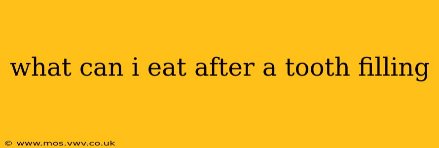 what can i eat after a tooth filling