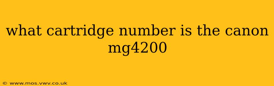 what cartridge number is the canon mg4200