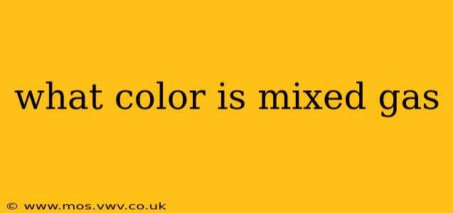 what color is mixed gas