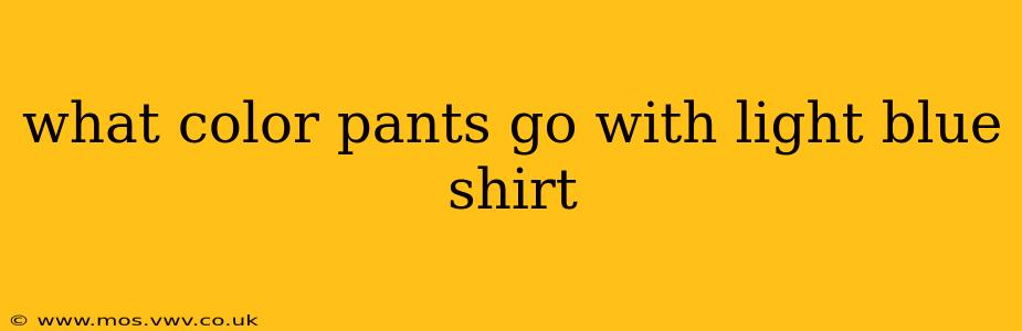 what color pants go with light blue shirt