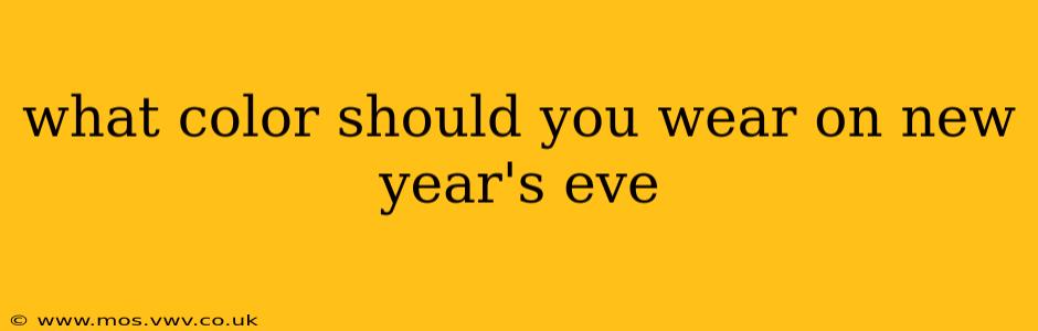 what color should you wear on new year's eve