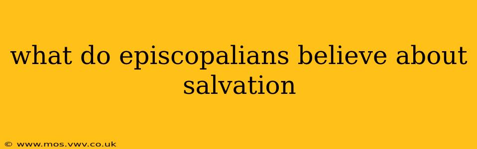 what do episcopalians believe about salvation