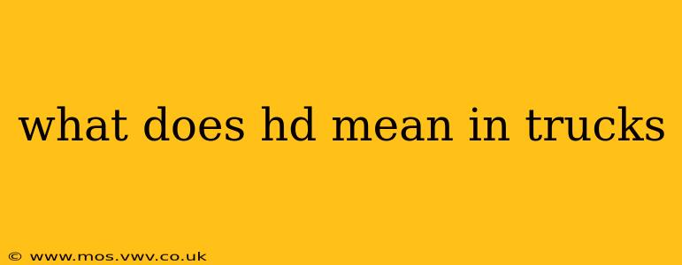 what does hd mean in trucks