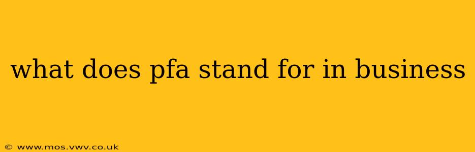what does pfa stand for in business