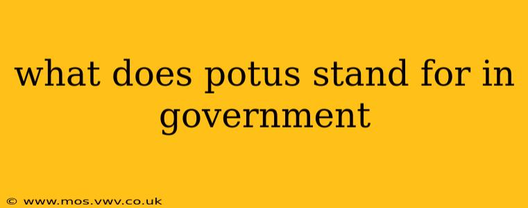 what does potus stand for in government