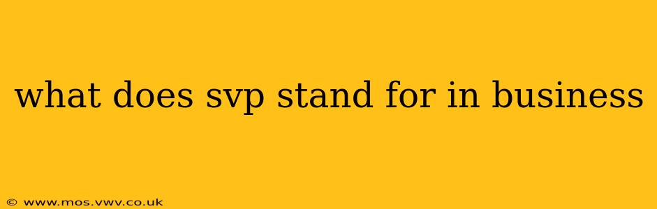 what does svp stand for in business