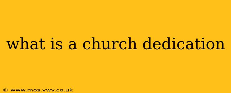 what is a church dedication