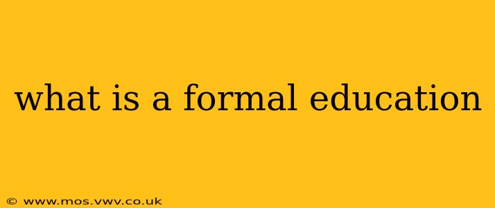 what is a formal education