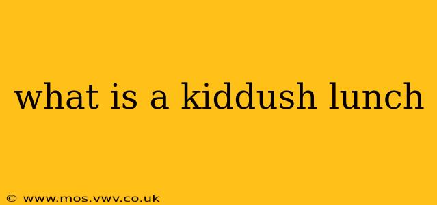 what is a kiddush lunch
