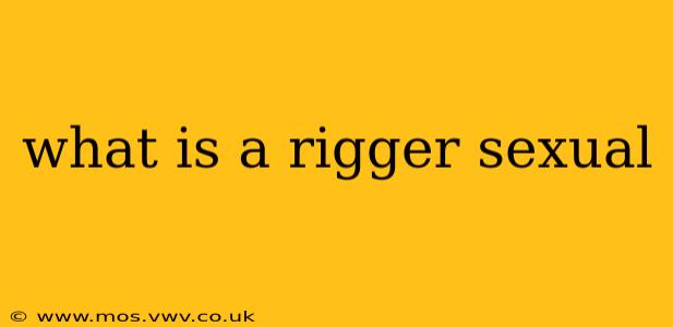 what is a rigger sexual