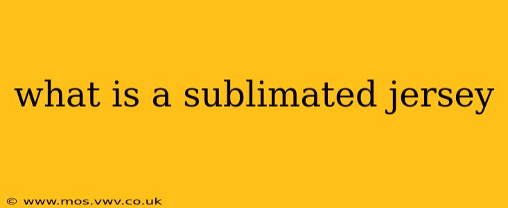 what is a sublimated jersey