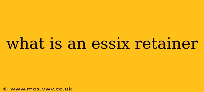what is an essix retainer