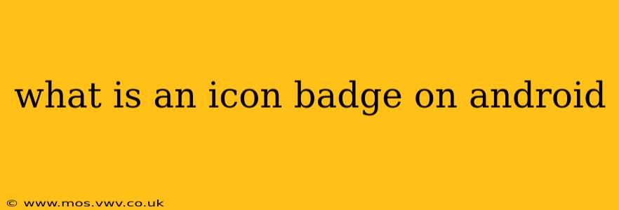 what is an icon badge on android