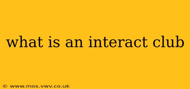 what is an interact club