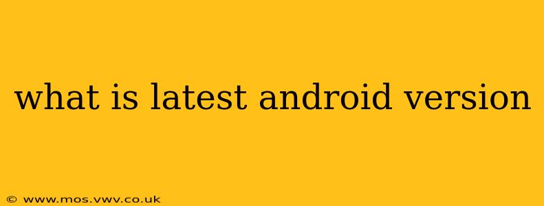 what is latest android version
