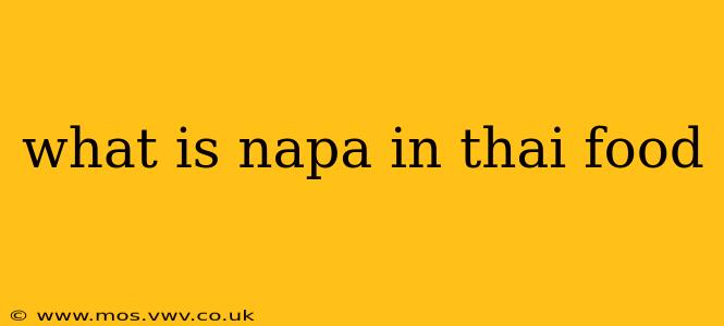 what is napa in thai food