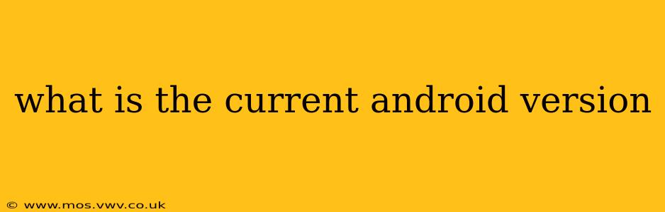 what is the current android version