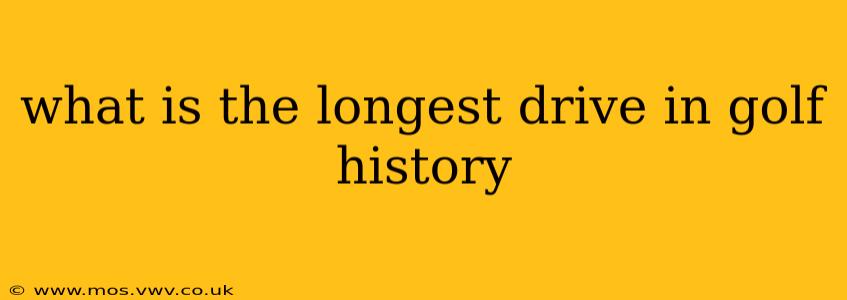 what is the longest drive in golf history