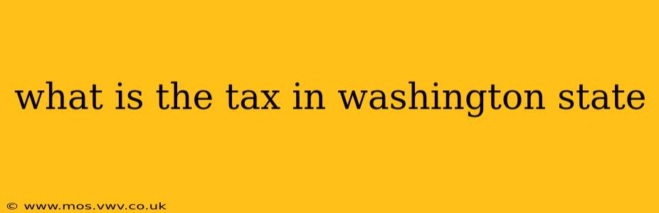 what is the tax in washington state