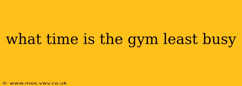 what time is the gym least busy