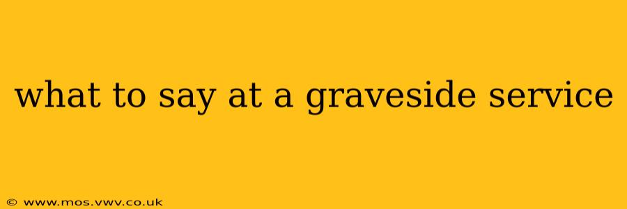 what to say at a graveside service