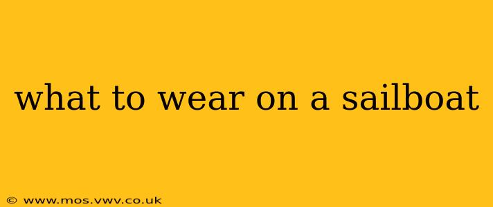 what to wear on a sailboat
