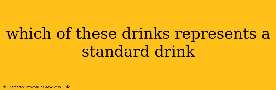 which of these drinks represents a standard drink