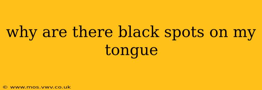 why are there black spots on my tongue