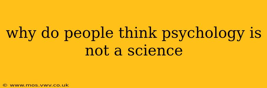 why do people think psychology is not a science
