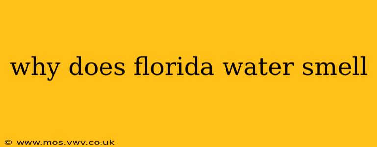 why does florida water smell