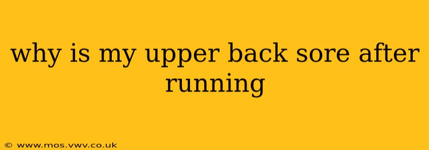 why is my upper back sore after running