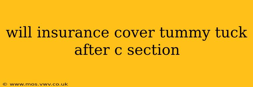 will insurance cover tummy tuck after c section