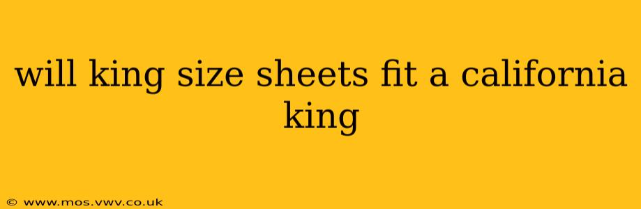 will king size sheets fit a california king