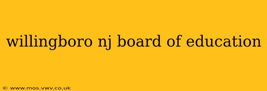 willingboro nj board of education