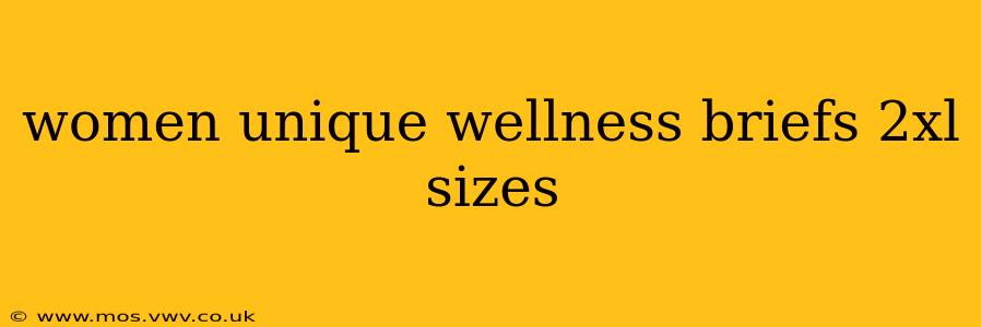 women unique wellness briefs 2xl sizes